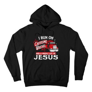 I Run On Caffeine Christian Trucker Semi Truck Driver Hoodie