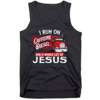 I Run On Caffeine Christian Trucker Semi Truck Driver Tank Top