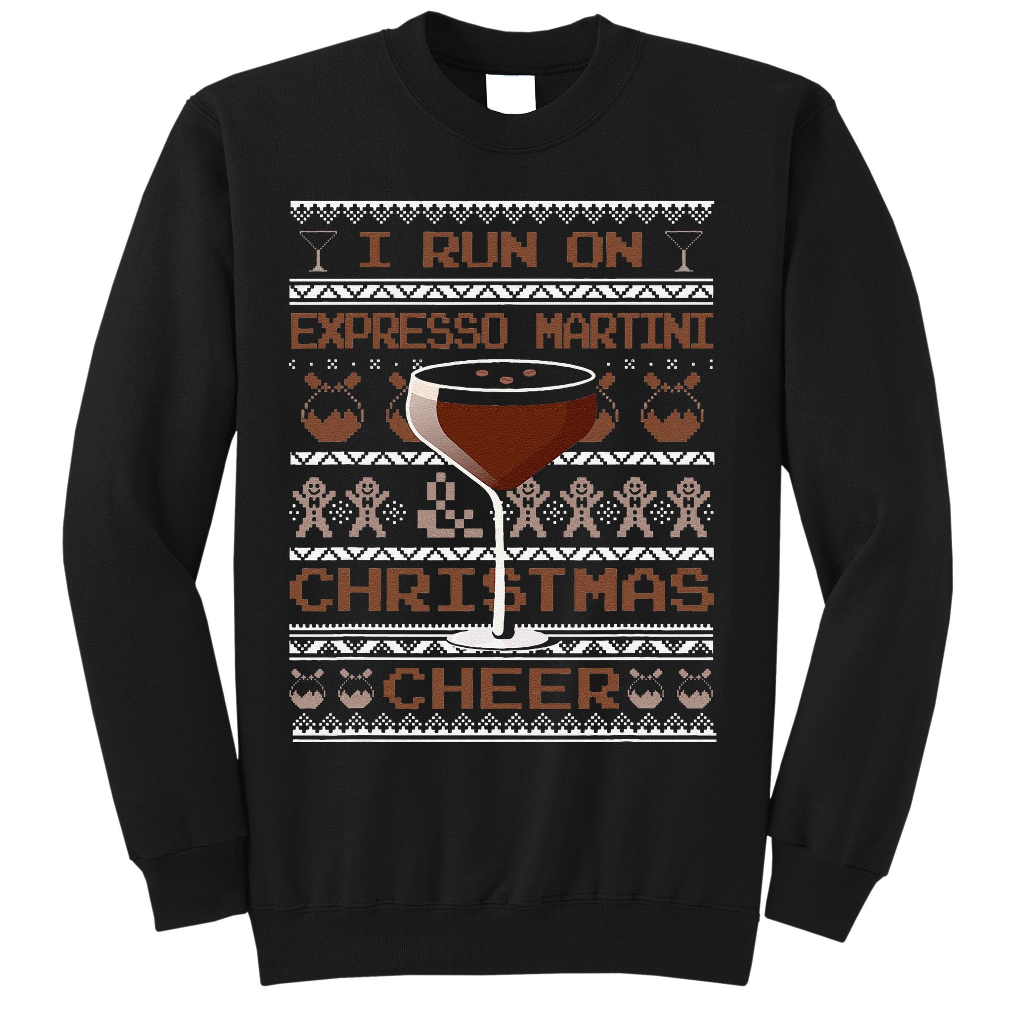 I Run On Espresso Martini And Christmas Cheer Ugly Sweater Sweatshirt