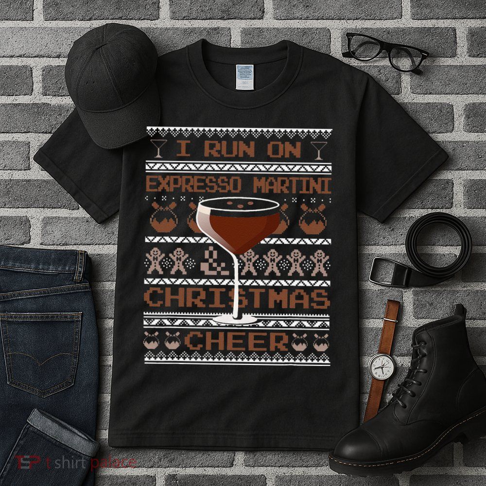 I Run On Espresso Martini And Christmas Cheer Ugly Sweater Tall T-Shirt
