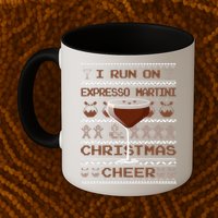 I Run On Espresso Martini And Christmas Cheer Ugly Sweater Mug