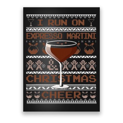 I Run On Espresso Martini And Christmas Cheer Ugly Sweater Poster