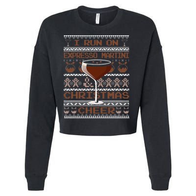 I Run On Espresso Martini And Christmas Cheer Ugly Sweater Cropped Pullover Crew