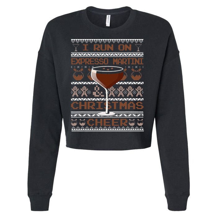 I Run On Espresso Martini And Christmas Cheer Ugly Sweater Cropped Pullover Crew