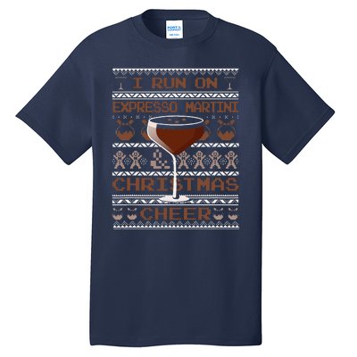 I Run On Espresso Martini And Christmas Cheer Ugly Sweater Tall T-Shirt