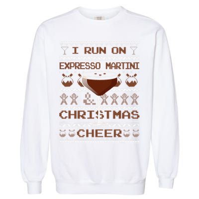 I Run On Espresso Martini And Christmas Cheer Ugly Sweater Garment-Dyed Sweatshirt