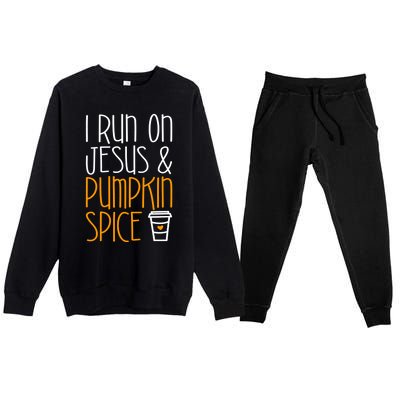 I Run On Jesus And Pumpkin Spice Gift Fall Season Funny Gift Premium Crewneck Sweatsuit Set