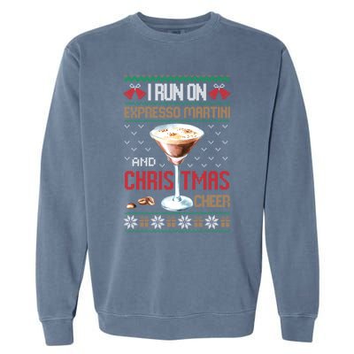 I Run On Espresso Martini And Christmas Cheer Ugly Great Gift Garment-Dyed Sweatshirt