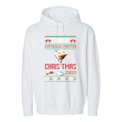 I Run On Espresso Martini And Christmas Cheer Ugly Great Gift Garment-Dyed Fleece Hoodie