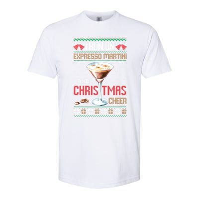 I Run On Espresso Martini And Christmas Cheer Ugly Great Gift Softstyle CVC T-Shirt