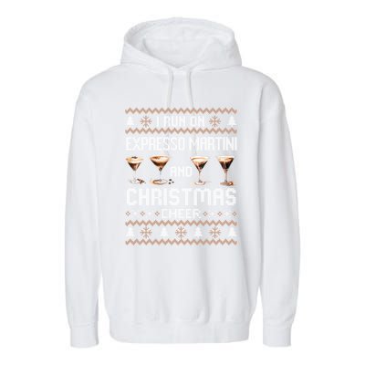 I Run On Espresso Martini And Christmas Cheer Ugly Gift Garment-Dyed Fleece Hoodie