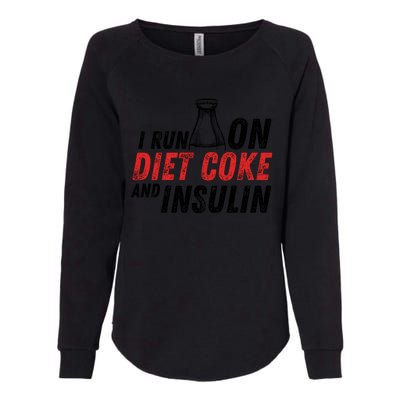 I Run On Diet Cok E And Insulin Womens California Wash Sweatshirt