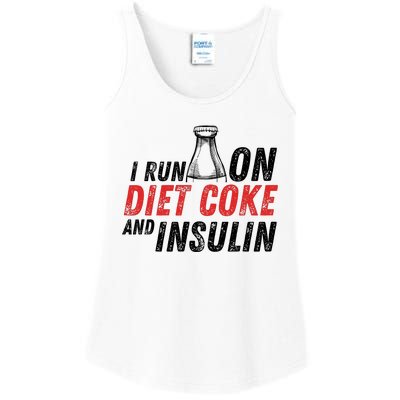 I Run On Diet Cok E And Insulin Ladies Essential Tank