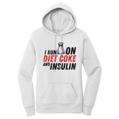 I Run On Diet Cok E And Insulin Women's Pullover Hoodie