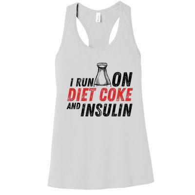 I Run On Diet Cok E And Insulin Women's Racerback Tank