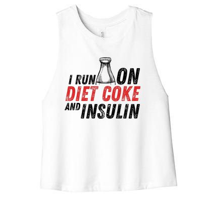 I Run On Diet Cok E And Insulin Women's Racerback Cropped Tank