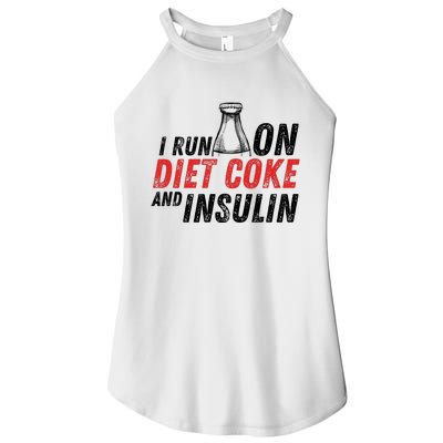 I Run On Diet Cok E And Insulin Women's Perfect Tri Rocker Tank