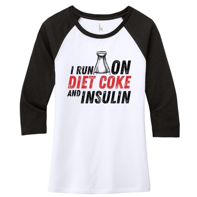 I Run On Diet Cok E And Insulin Women's Tri-Blend 3/4-Sleeve Raglan Shirt