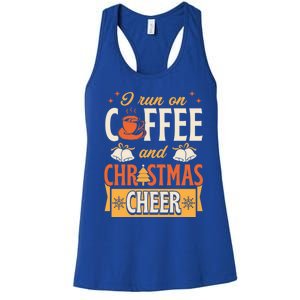 I Run On Coffee And Christmas Cheer Merry Xmas Family Party Gift Women's Racerback Tank