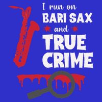 I Run On Bari Sax And True Crime Baritone Saxophonist Mousepad