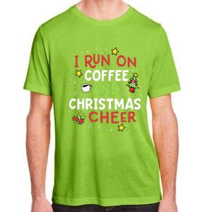 I Run On Coffee And Christmas Cheer Xmas Caffeine Adult ChromaSoft Performance T-Shirt