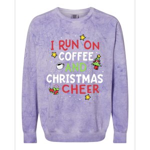 I Run On Coffee And Christmas Cheer Xmas Caffeine Colorblast Crewneck Sweatshirt