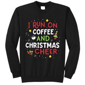 I Run On Coffee And Christmas Cheer Xmas Caffeine Sweatshirt