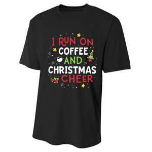 I Run On Coffee And Christmas Cheer Xmas Caffeine Performance Sprint T-Shirt