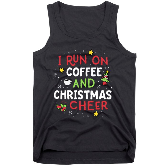 I Run On Coffee And Christmas Cheer Xmas Caffeine Tank Top