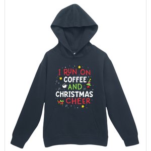 I Run On Coffee And Christmas Cheer Xmas Caffeine Urban Pullover Hoodie