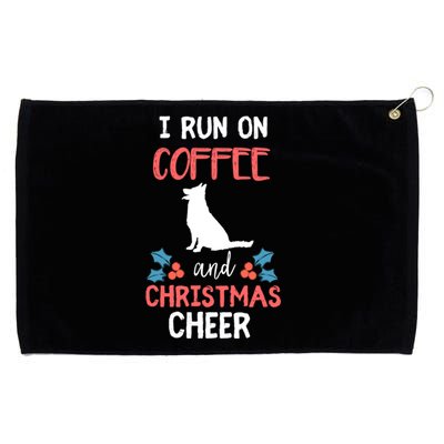 I Run On Coffee Ger Shepherd Dog And Christmas Cheer Meaningful Gift Grommeted Golf Towel