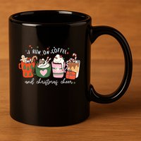I Run On Coffee And Christmas Cheer Snowing Xmas Coffee Cups Meaningful Gift 11oz C Handle Ceramic Mug