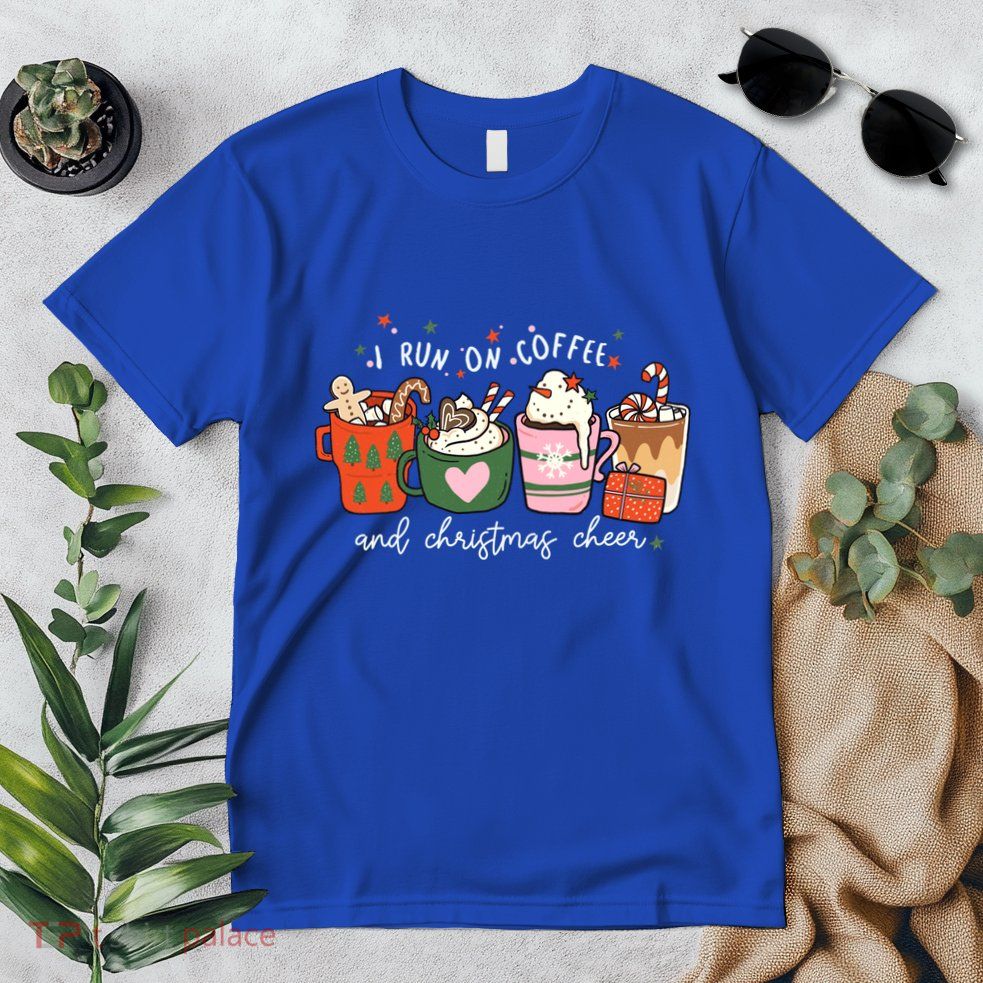 I Run On Coffee And Christmas Cheer Snowing Xmas Coffee Cups Meaningful Gift Premium T-Shirt