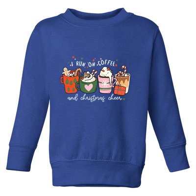 I Run On Coffee And Christmas Cheer Snowing Xmas Coffee Cups Meaningful Gift Toddler Sweatshirt