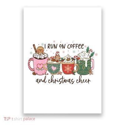 I Run On Coffee And Christmas Cheer Cute Holiday Poster
