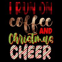 I Run On Coffee And Christmas Cheer Mug
