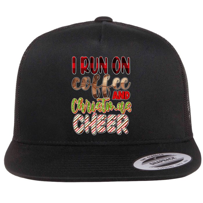 I Run On Coffee And Christmas Cheer Flatbill Hat