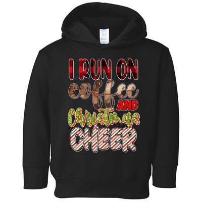 I Run On Coffee And Christmas Cheer Toddler Hoodie