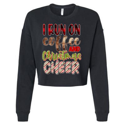 I Run On Coffee And Christmas Cheer Cropped Pullover Crew
