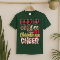 I Run On Coffee And Christmas Cheer T-Shirt