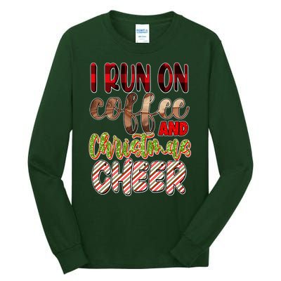 I Run On Coffee And Christmas Cheer Tall Long Sleeve T-Shirt