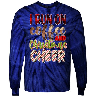 I Run On Coffee And Christmas Cheer Tie-Dye Long Sleeve Shirt