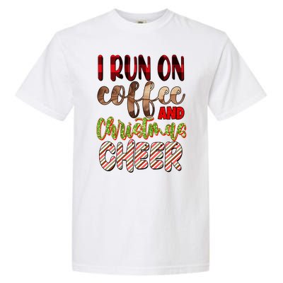 I Run On Coffee And Christmas Cheer Garment-Dyed Heavyweight T-Shirt