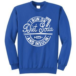 I Run On Diet Soda And Insulin Funny Diabetes Awareness Gift Sweatshirt