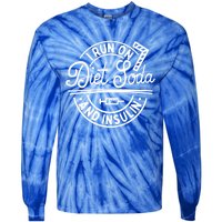 I Run On Diet Soda And Insulin Funny Diabetes Awareness Gift Tie-Dye Long Sleeve Shirt