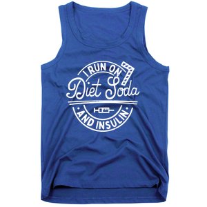 I Run On Diet Soda And Insulin Funny Diabetes Awareness Gift Tank Top