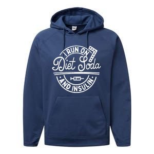 I Run On Diet Soda And Insulin Funny Diabetes Awareness Gift Performance Fleece Hoodie