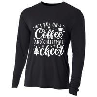 I Run On Coffee And Christmas Cheer Funny Coffee Lover Xmas Meaningful Gift Cooling Performance Long Sleeve Crew