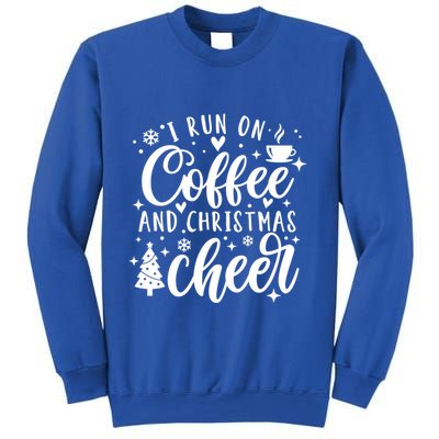 I Run On Coffee And Christmas Cheer Funny Coffee Lover Xmas Meaningful Gift Sweatshirt