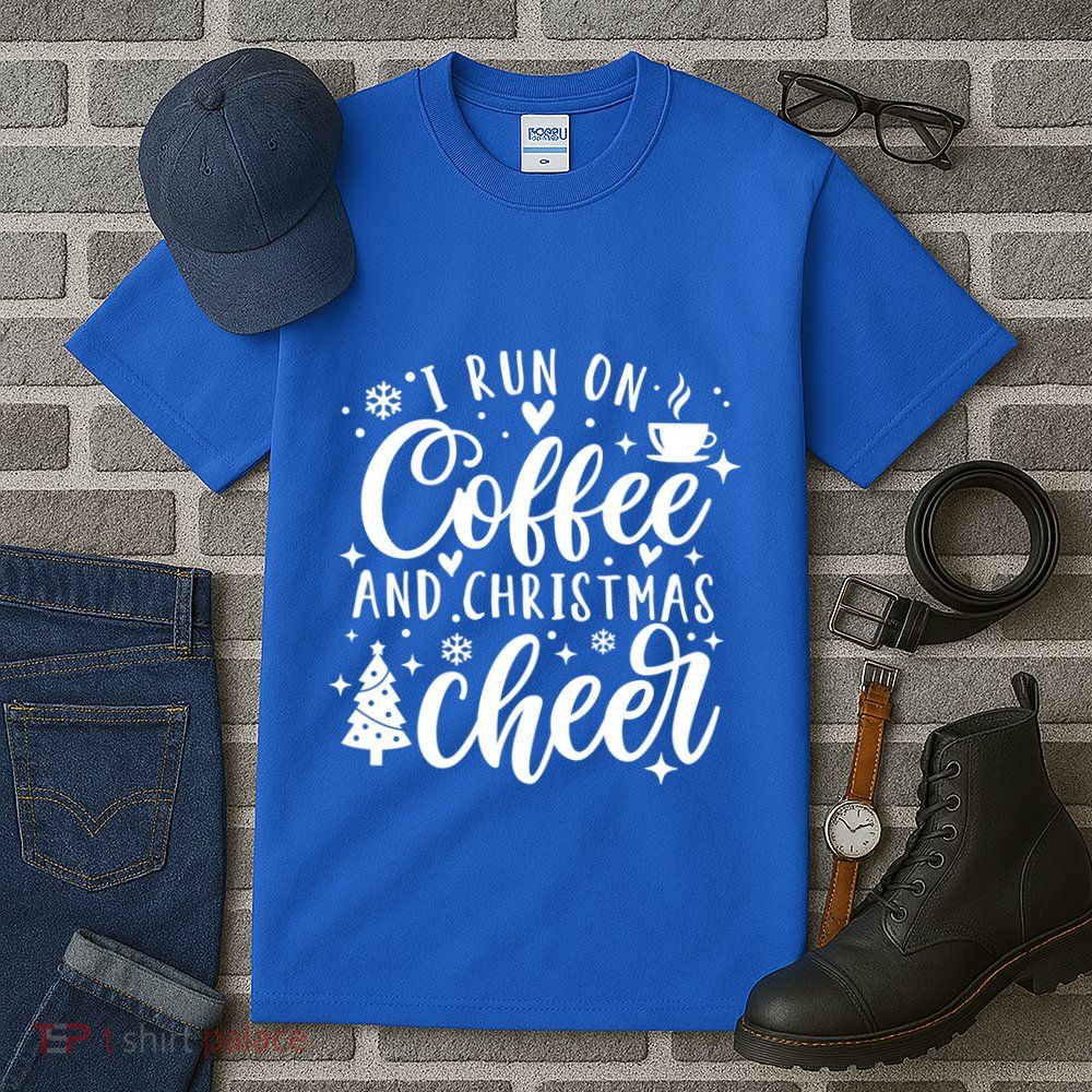 I Run On Coffee And Christmas Cheer Funny Coffee Lover Xmas Meaningful Gift Tall T-Shirt